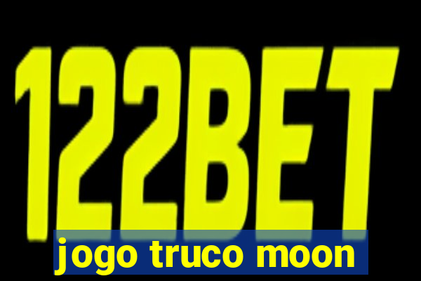 jogo truco moon